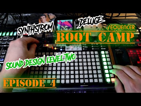Sound Design Level 2 - Deluge Sequencer Boot Camp Pt. 4 // Synthstrom Deluge Tutorial
