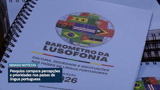 Seminário no Senado lança pesquisa inédita sobre países de língua portuguesa