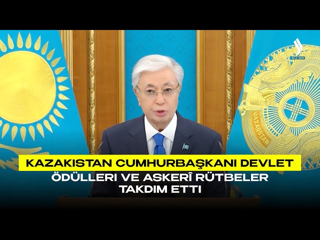 Kazakistan Cumhurbaşkanı devlet ödülleri ve askerî rütbeler takdim etti