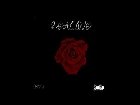 Fro$ty - Real Love (Official Audio)