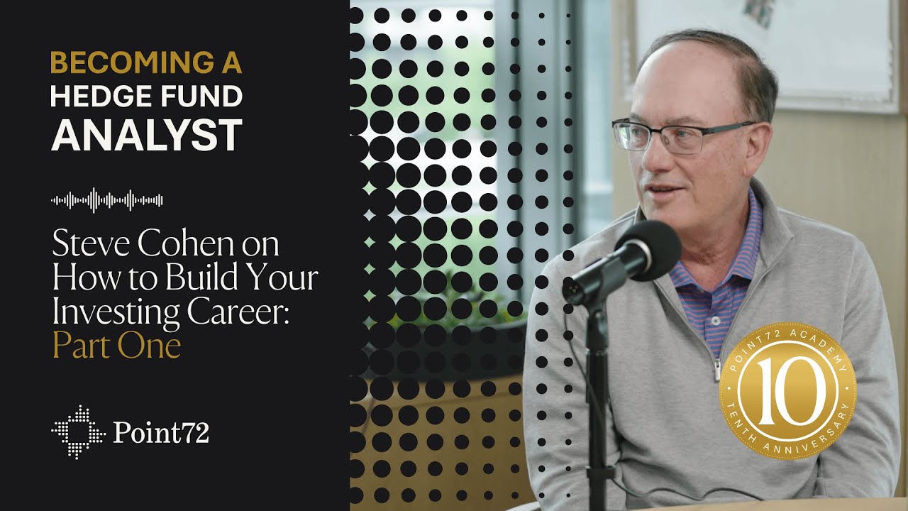 Steve Cohen on How to Build Your Investing Career: Part One