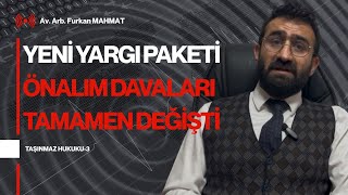 11. YARGI PAKETİ YASAL ÖNANLIM DAVALARINDA HER ŞEYİ DEĞİŞTİRDİ ! Av. F