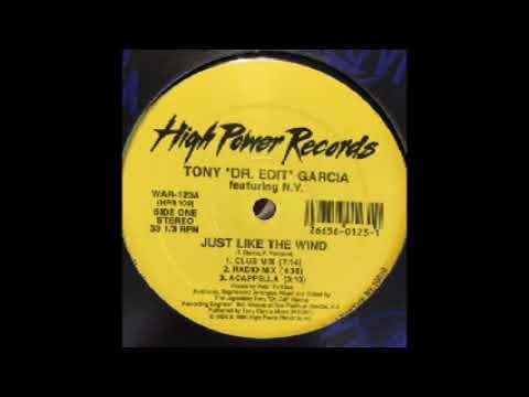 (Old School Music) Tony Dr. Edit Garcia Featuring N.V. - Just Like The Wind