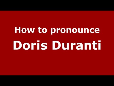How to pronounce Doris Duranti (Italian/Italy)  - PronounceNames.com