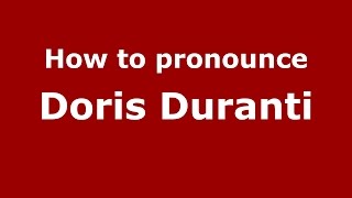 How to pronounce Doris Duranti