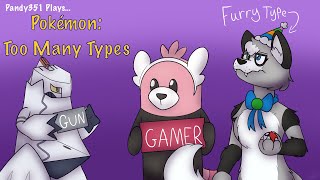 Pandy351 Plays Pokemon: Too Many Types! Live Stream