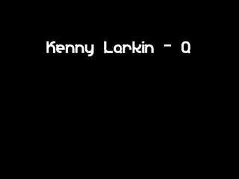 Kenny Larkin - Q