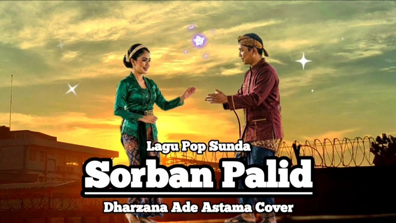 Sorban Palid - Lagu Pop Sunda - Cover By Dharzana Ade Astama