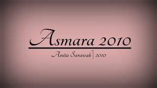 Download lagu Asmara 2010 | Anita Sarawak  mp3