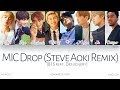 [HAN|ROM|ENG] BTS (방탄소년단) - MIC Drop (Steve Aoki Remix) (Feat. Desiigner) (Color Coded Lyrics)