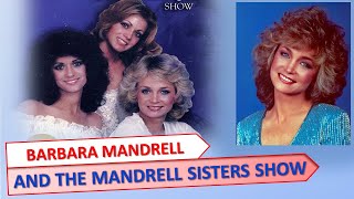 BARBARA MANDRELL AND THE MANDRELL SISTERS SHOW