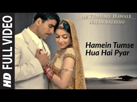 Hamein Tumse Hua Hai Pyar [Full Song] Ab Tumhare Hawale Watan Sathiyo