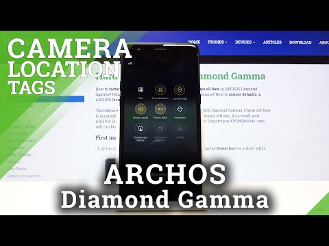 How to Set Up Location Tags in Archos Diamond Gamma – Manage Camera Location Tags