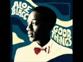 Aloe Blacc - Take Me Back (Good things).wmv