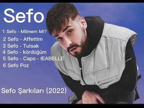 Sefo - En iyi Şarkıları (2022) Sefo  Tüm albüm (2022) Full HD