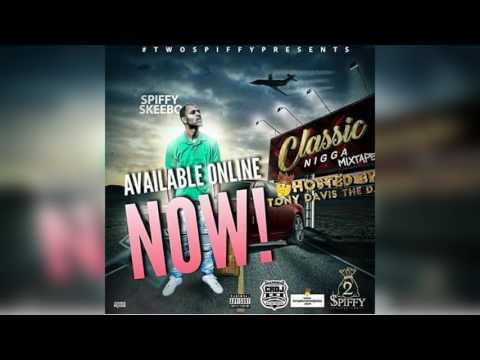 Spiffy Skeebo - Classic Nigga