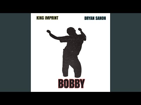 Bobby (feat. Bryansanon)