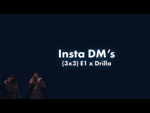 (3x3) E1 x Drilla - Insta DM’s #AFG Lyric Video