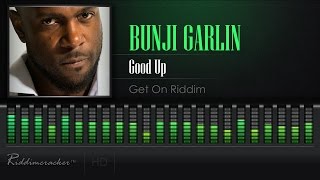 Bunji Garlin - Good Up (Get On Riddim) [2017 Release] [HD]