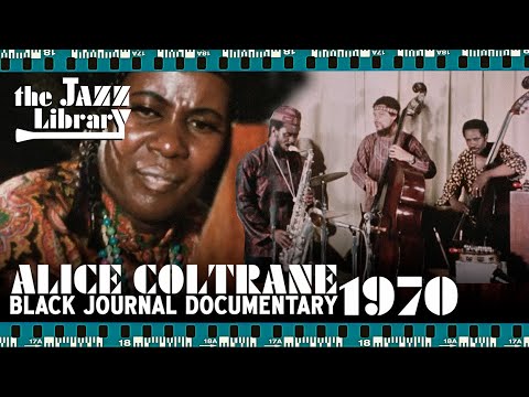 ALICE COLTRANE, PHAROAH SANDERS, REGGIE WORKMAN, RASHIED ALI,  Documentary, 1970 | THE JAZZ LIBRARY