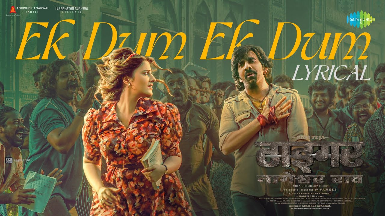 Ek Dum Ek Dum Lyrics | Tiger Nageswara Rao | Shahid Mallya