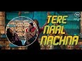 3D Music 4 Tere Naal Nachna Nawabzaade Badashah Sunanda S Chashmish Production