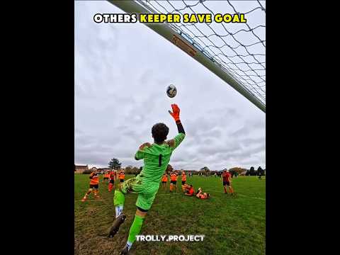 Others keeper save goal VS Last One #edit #shorts #editlyrics