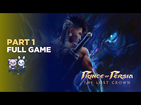 PRINCE OF PERSIA THE LOST CROWN | Gameplay Walkthrough FULL GAME Part 1 | No Commentary
