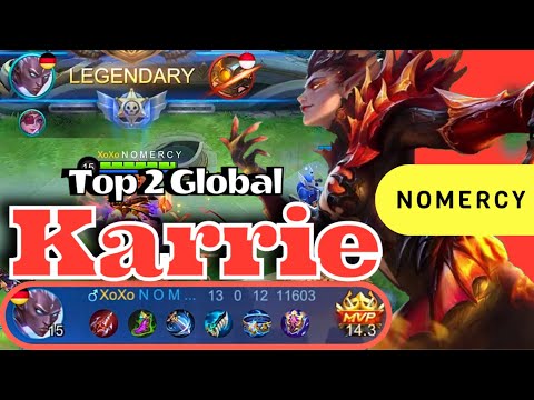 TOP 2 GLOBAL KARRIE DRAGON QUEEN PERFECT BALANCE OF KILLS AND TEAMWORK | N O M E R C Y | MLBB NEXT