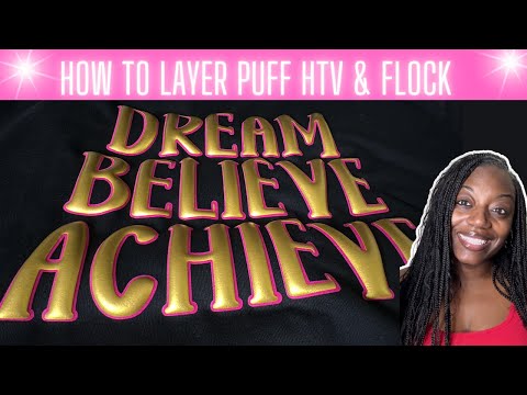 HOW TO LAYER PUFF HTV & FLOCK HTV To get THE PERFECT PUFF