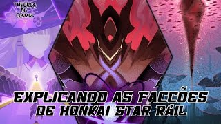 AS FACÇÕES DE HONKAI STAR RAIL
