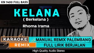 Download lagu KELANA_Rhoma Irama || KARAOKE REMIX PALEMBANG mp3