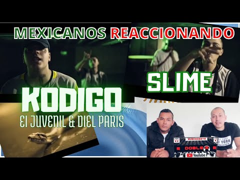 🇲🇽[REACCIÓN] 🇦🇷 KODIGO & MP EL JUVENIL & DIEL PARIS/ TEMA SLIME/ DOBLER