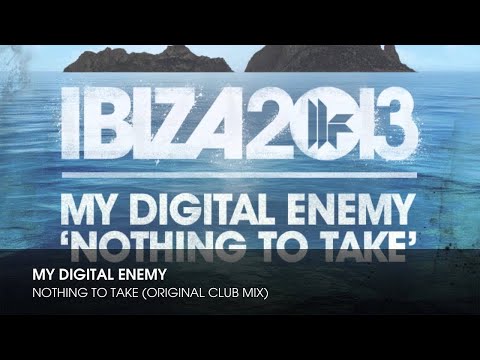My Digital Enemy - Nothing To Take (Original Club Mix)