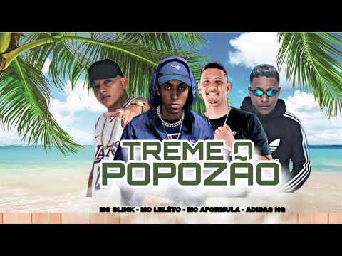 TREME O POPOZÃO - ADIDAS NG E MC SLINK , AFORMULA E MC LELETO 