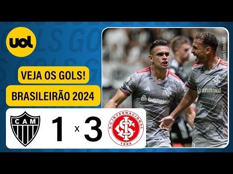 ATLÉTICO-MG 1 x 3 INTERNACIONAL - BRASILEIRÃO 2024; VEJA OS GOLS