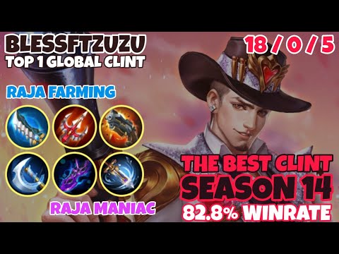 BEST CLINT Season 14 By BlessFtZuzu [ Top 1 Global ] Raja Farming & Maniac! - Mobile Legends