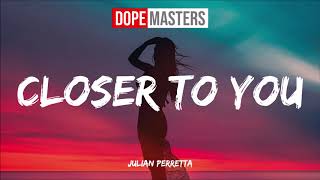 Musik-Video-Miniaturansicht zu Closer to you Songtext von Julian Perretta