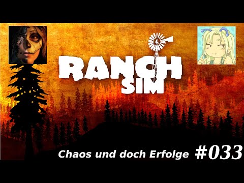 Ranch Sim #033 - Chaos und doch Erfolge
