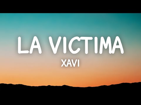Xavi - La Victima (Letra)