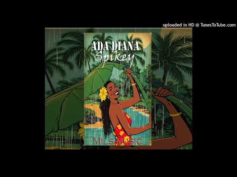 Ada diana_(Official audio) SPIKEY_X_Milsmusic MTM