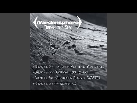 Video thumbnail for Break The Sky (Convulsion Remix By WASTE)