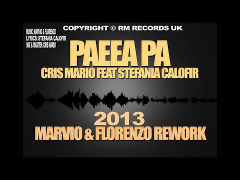 Cris Mario Ft Stefania Calofir - Paeea PA (Marvio  and  Florenzo Rework 2013)