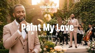 Download lagu The Version Sessions - Paint My Love - Wedding Rendition | Soulful Ballad Cover by Andre Valdez mp3