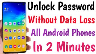 Unlock Password Without Data Loss All Android Phones In 2 Minutes | Unlock Mobile Forgot Password