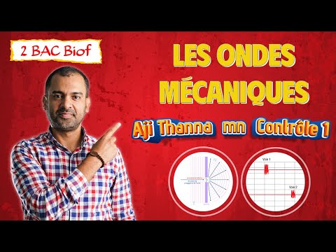 2BAC Biof | Ondes mécaniques : Cours Complet (tous les cas), Astuces, Bonus - avec Pr. Noureddine