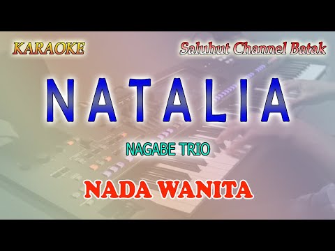 NATALIA ll KARAOKE BATAK ll NAGABE TRIO ll NADA WANITA C=DO