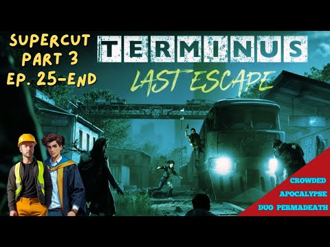 The Final Train Ride… Did We All Survive? | Terminus Last Escape 1.2 - Supercut Part 3 (Ep 25-33)