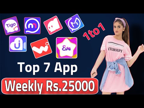 Top 7 Video Chat App ||  1 to 1 video Chat app || Weekly Payment Rs, 25000 || Withdrawal Proof .