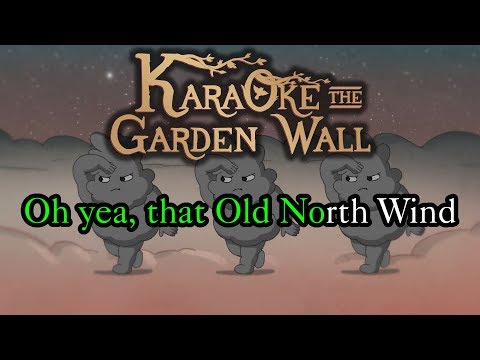 Old North Wind - Karaoke - Over The Garden Wall